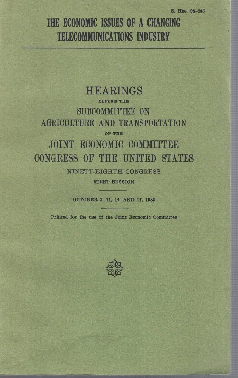 The Economic Issues Of A Changing Telecommunications Industry-Hearings-1983