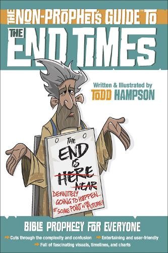 Todd Hampson The Non-Prophet’s Guide to the End Times (Paperback)