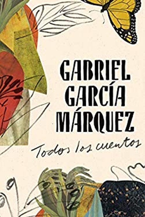 Gabriel García Márquez: Todos Los Cuentos / All the Stories Hardc