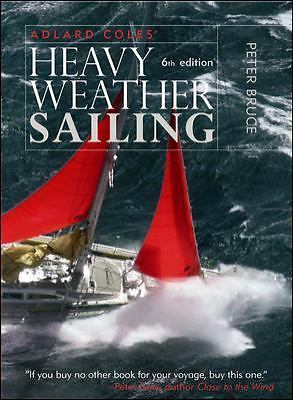 Adlard Coles’ Heavy Weather Sailing, Sixth Edition, Bruce, Peter, 9780071592901