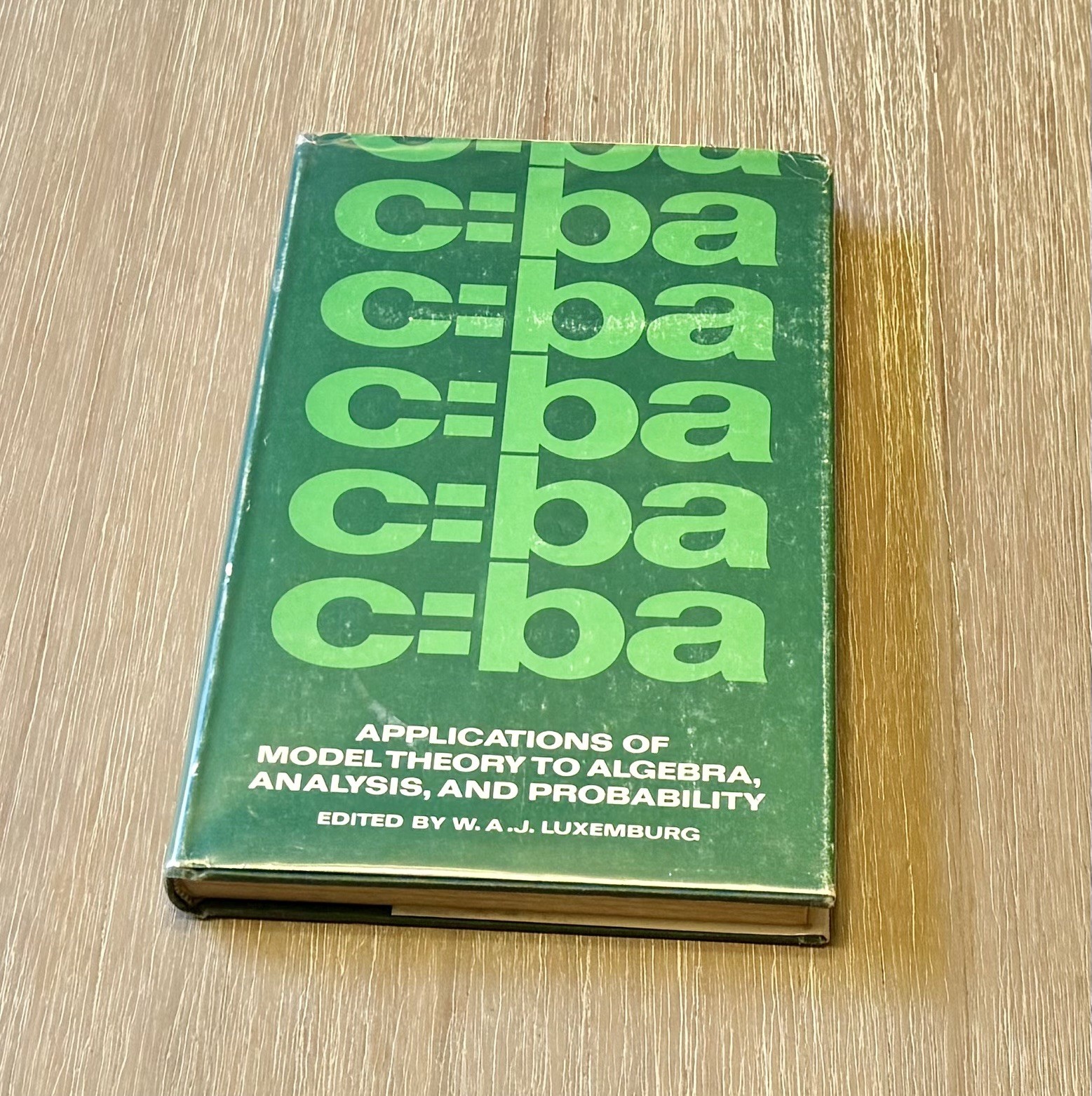 Applications of Model Theory to Algebra by W.A.J. Luxemburg 1969 HC/DJ