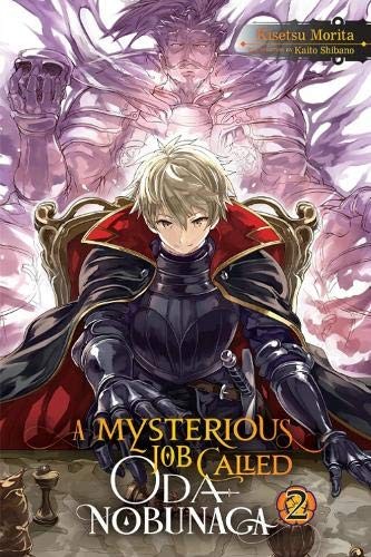 A Mysterious Job Called Oda Nobunaga, Vol. 2 (M. Morita*#