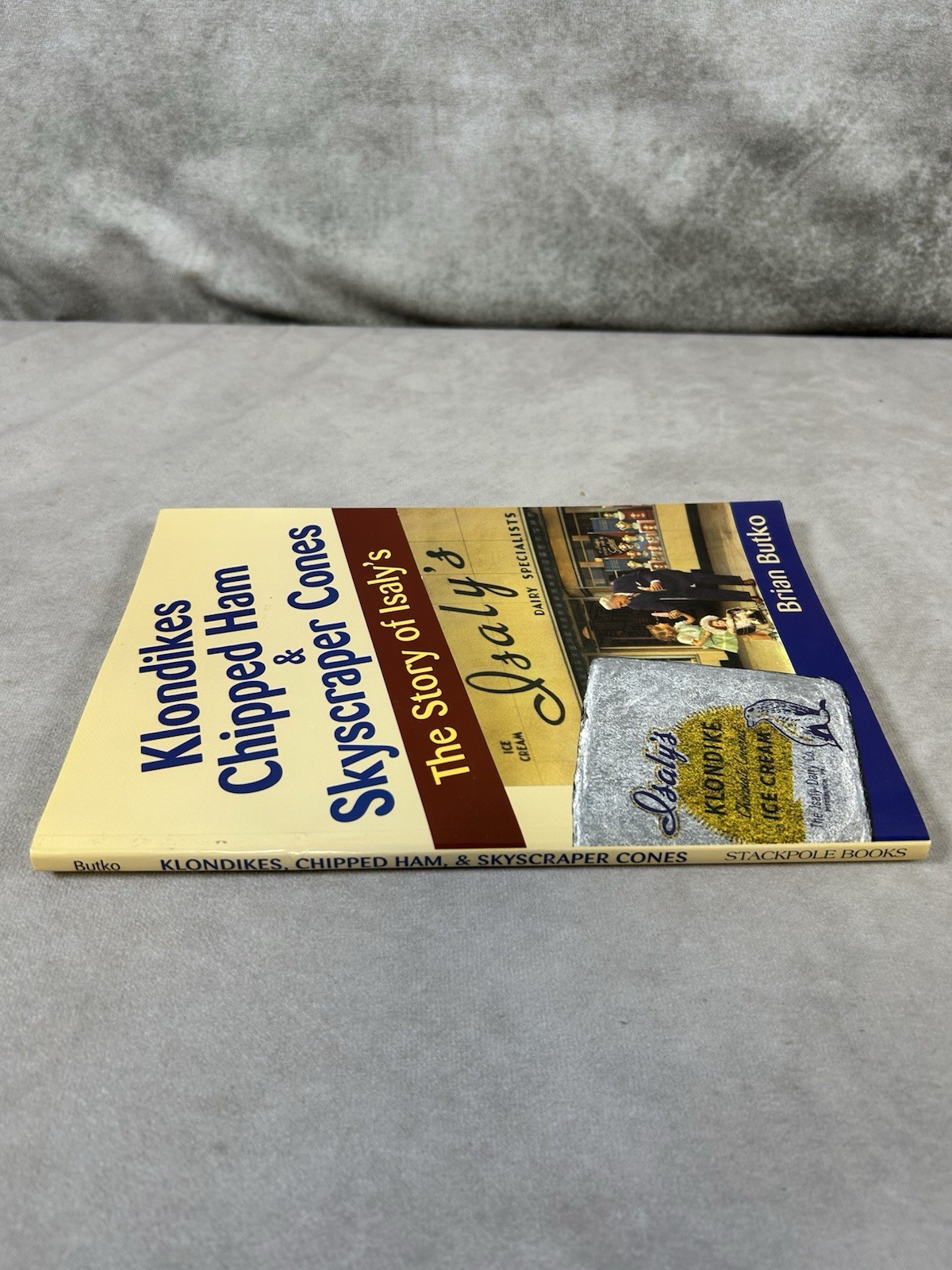 Stackpole Books Klondikes, Chipped Ham & Skyscraper Cones Brian Butko First Ed