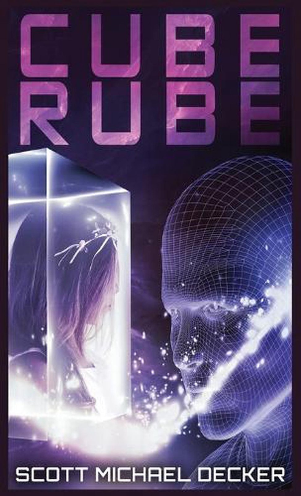 Cube Rube by Scott Michael Decker (English) Hardcover Book
