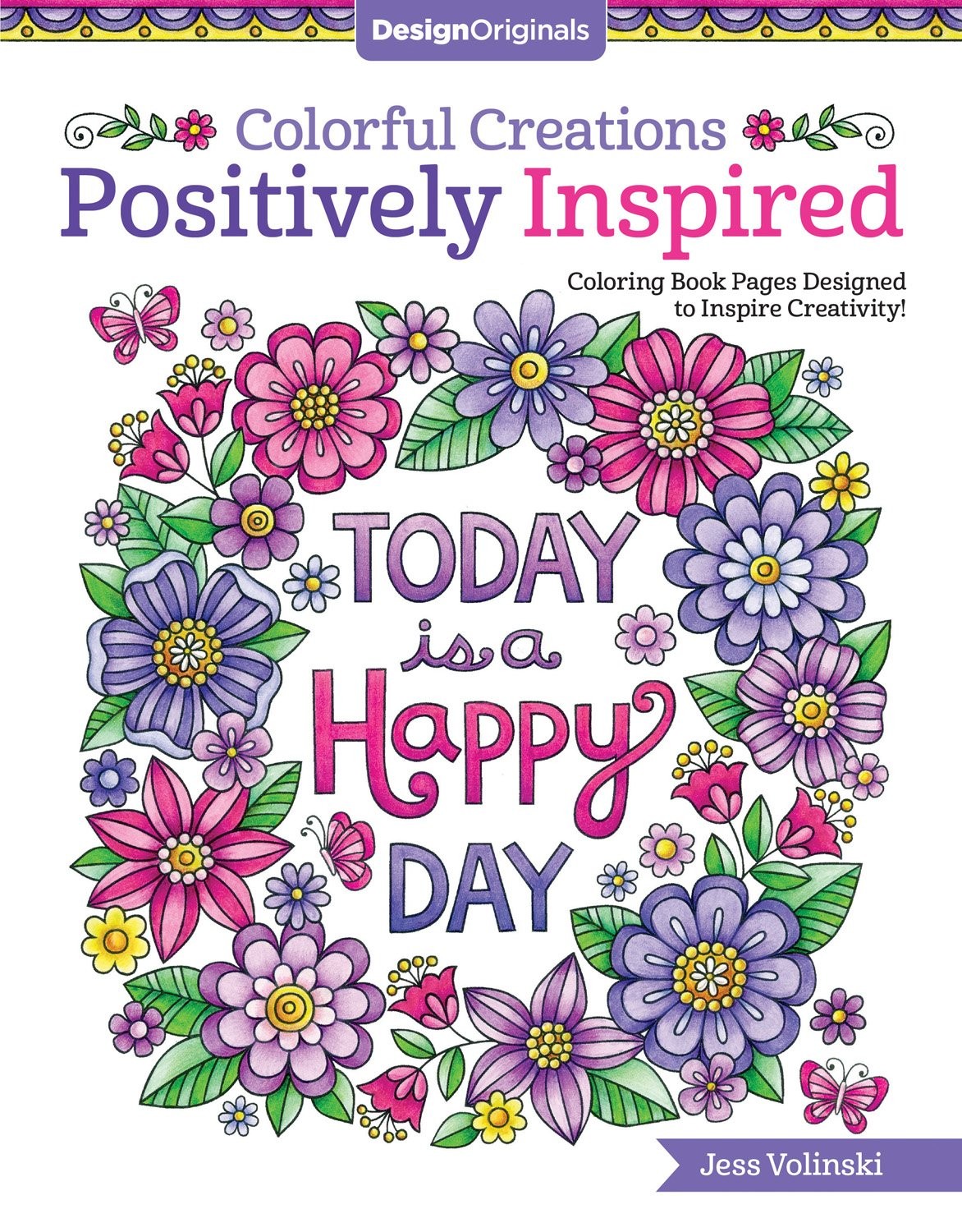 Colorful Creations Positively Inspired Coloring Book: Book Pages…