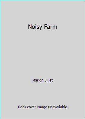 Noisy Farm by Marion Billet