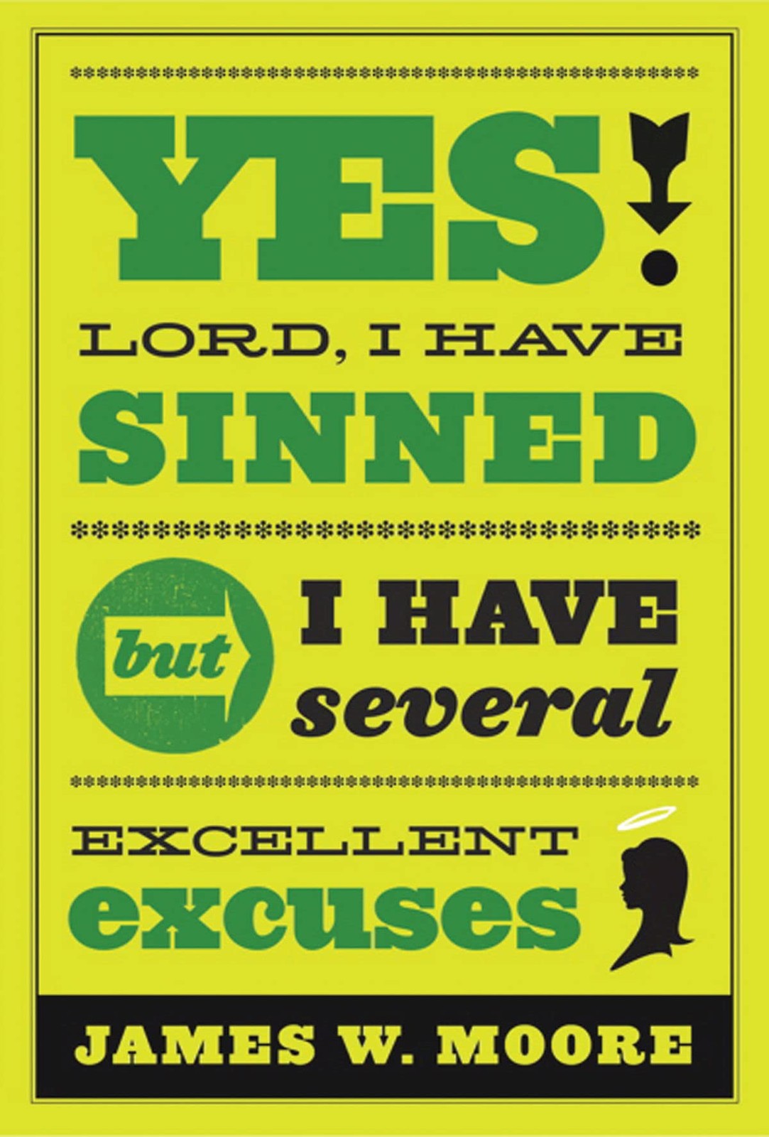 Yes, Lord, I Have Sinned – 20th Anniversary Edition: But I Have Several Exce…