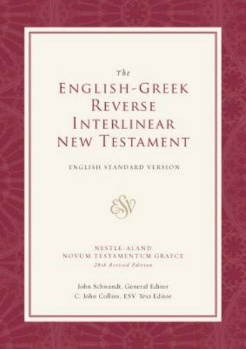 ESV English-Greek Reverse Interlinear New Testament: English Standard Version