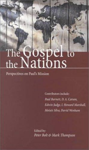 The Gospel to the Nations: Perspectives on Paul’s Mission