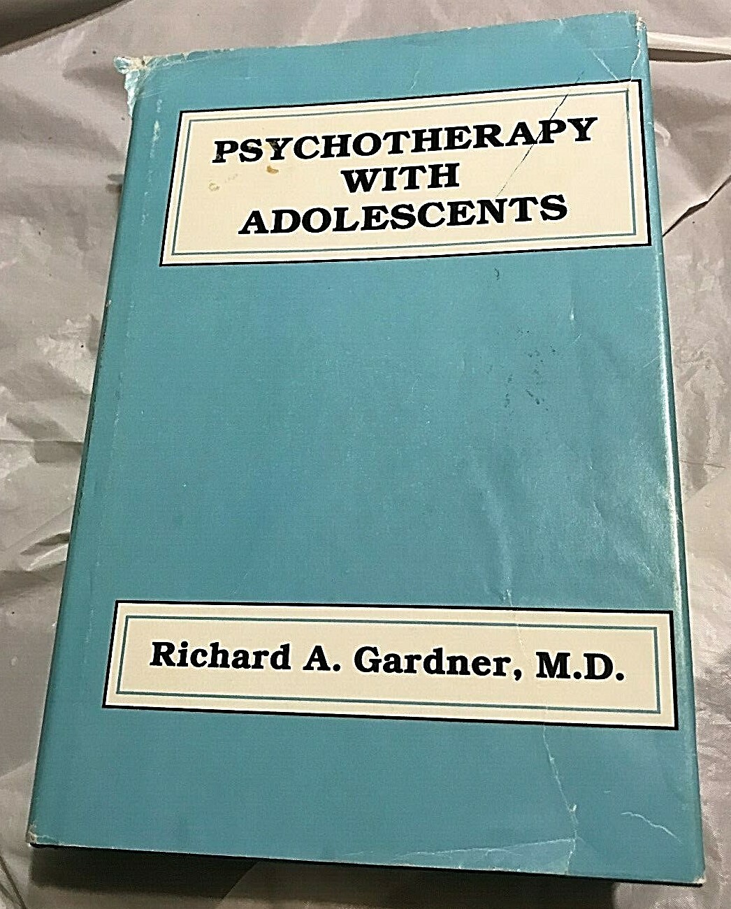 Richard A. Gardner, M.D. PSYCHOTHERAPY WITH ADOLESCENTS The Resistant Child