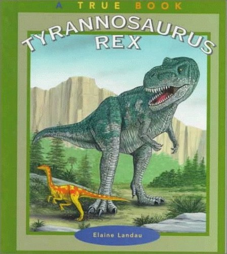 Tyrannosaurus Rex (True Books: – ACCEPTABLE