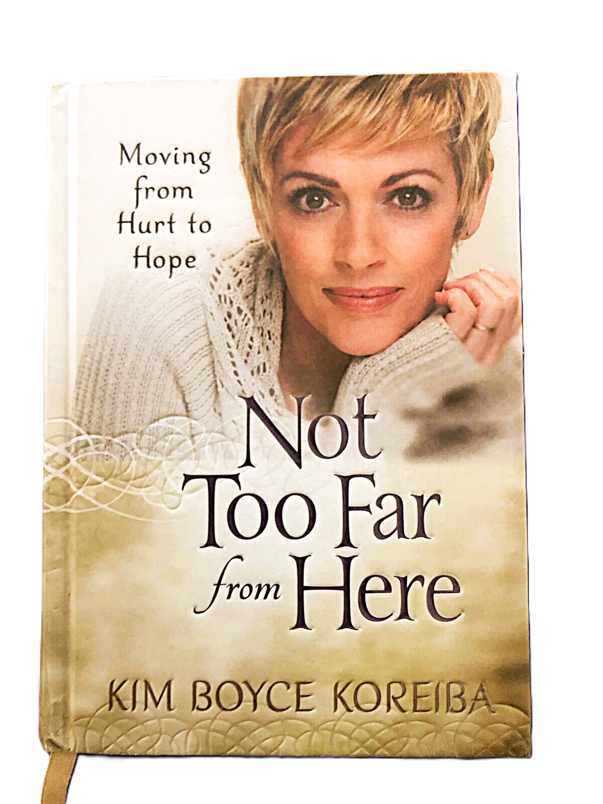 Not Too Far from Here Kim Boyce Koreiba First Edition NEW Hardcover FREE Ship!