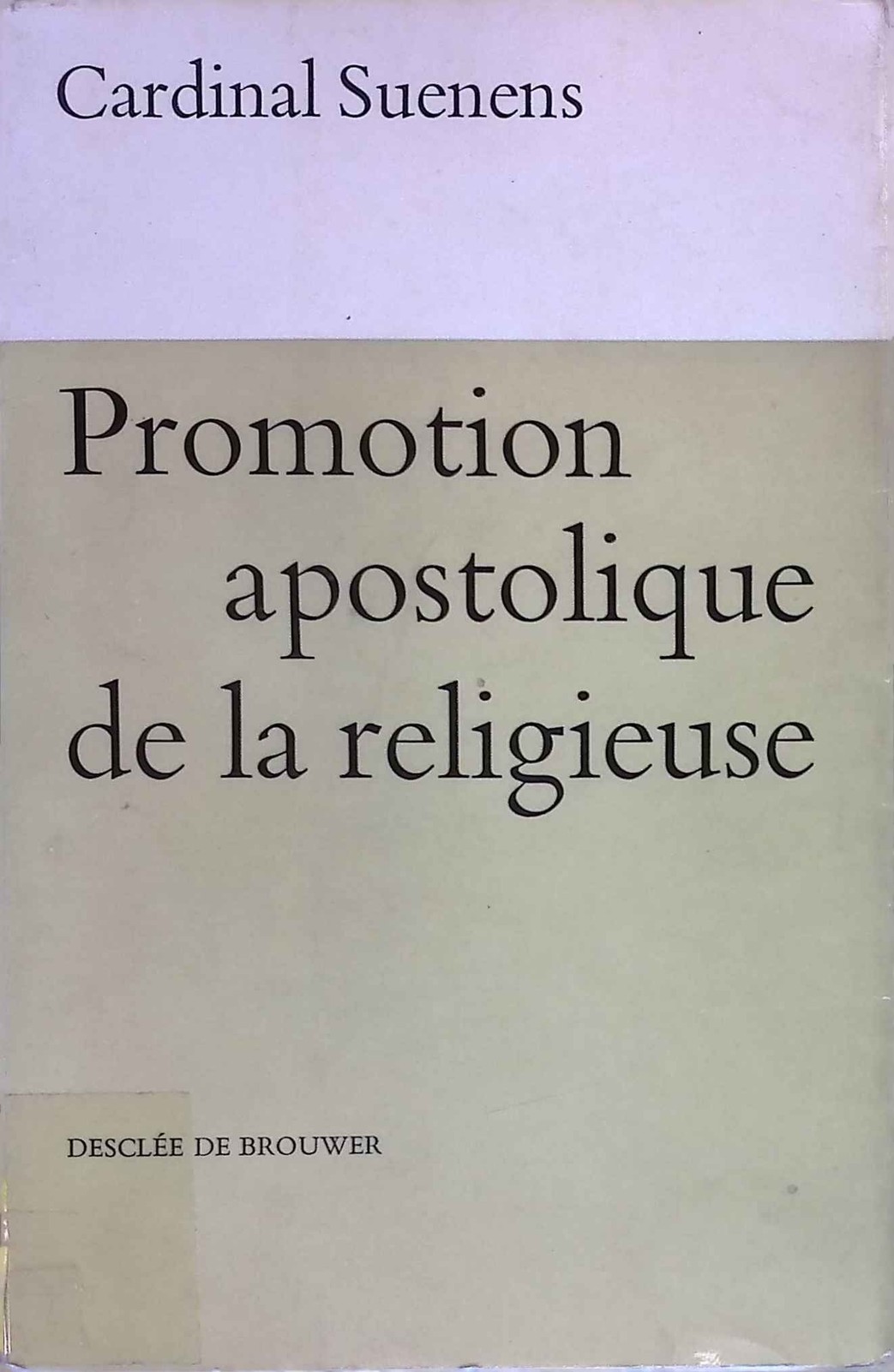 Promotion apostolique de la religieuse. Suenens, Léon-Joseph: