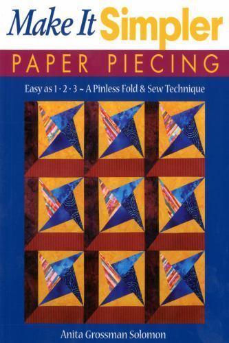 Make It Simpler Paper Piecing: Easy as 1-2-3-A Pinless Fold & Sew Technique