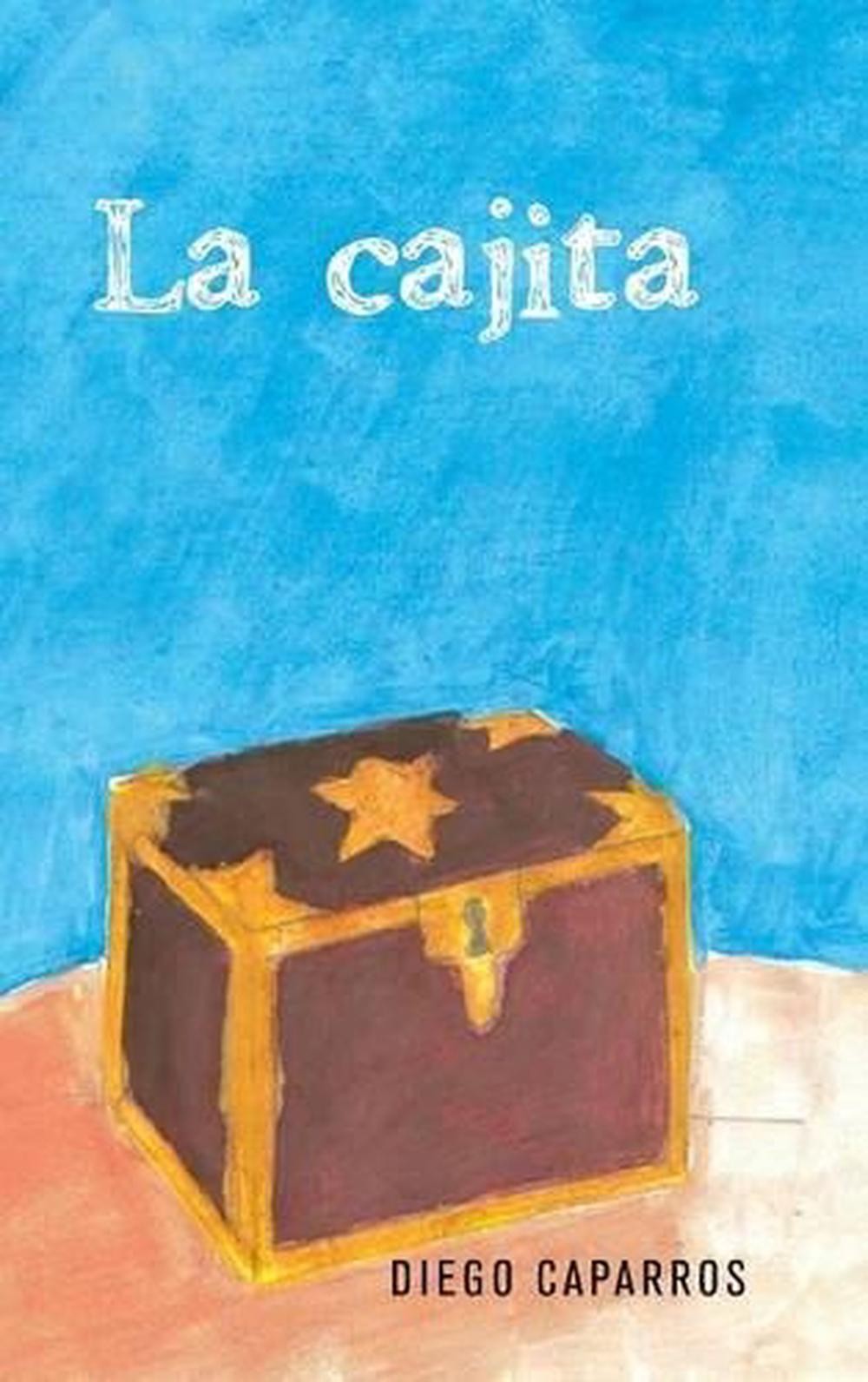 La Cajita by Diego Caparros (Spanish) Hardcover Book