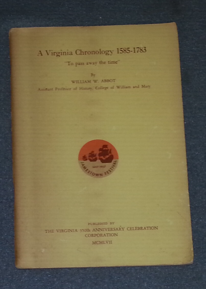A Virginia Chronology 1585-1783 by William W. Abbot (PB) To Pass Away the Time