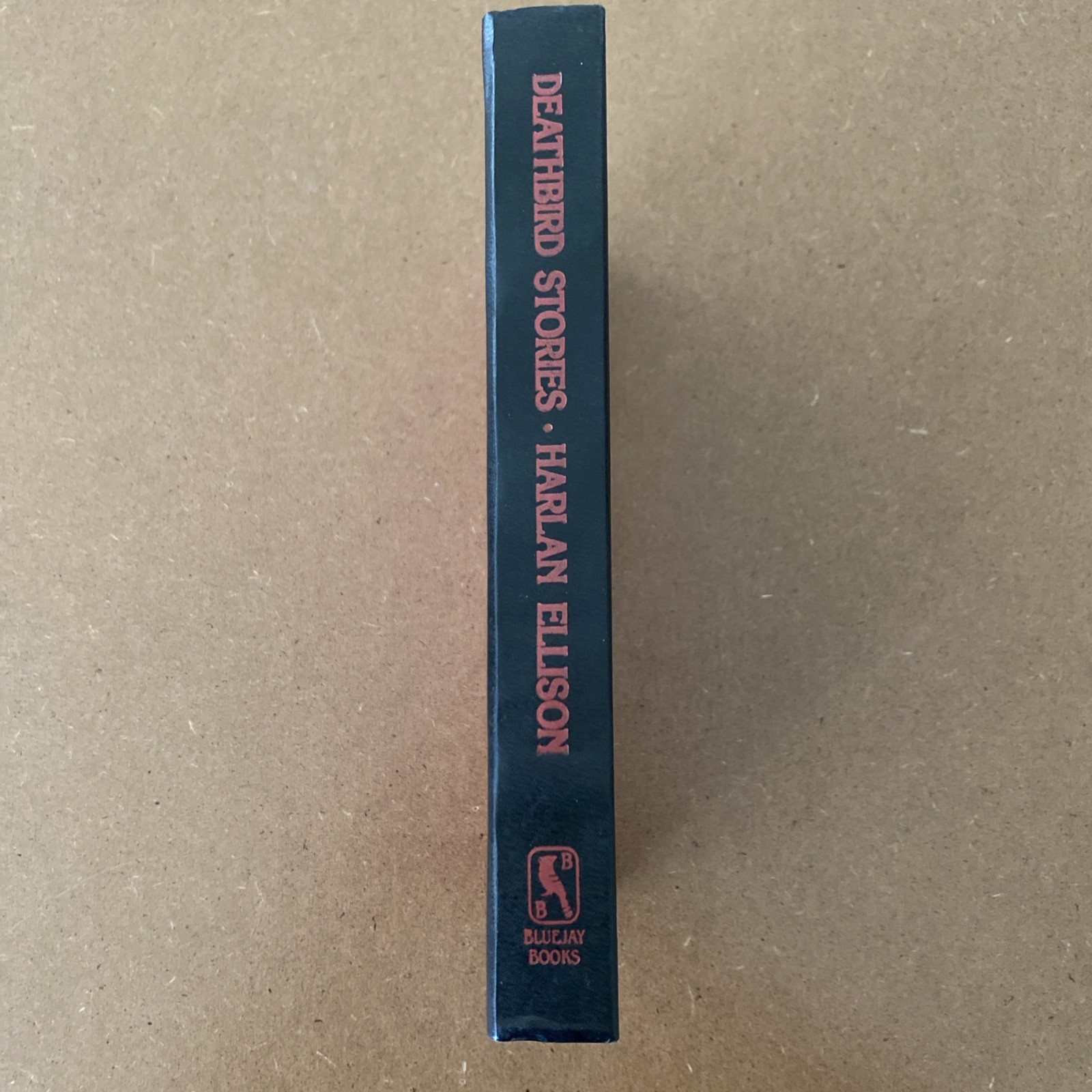 Harlan Ellison – Deathbird Stories – Bluejay HC BCE – author preferred version