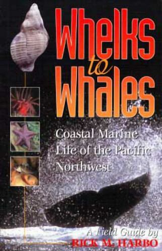 Whelks to Whales: Coastal Marine Life of the Pacific Northwest – GOOD