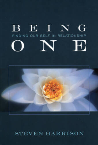 Being One: Finding Our Self in Relationship – Paperback – VERY GOOD