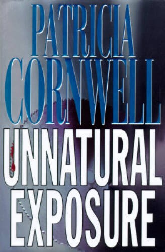 Unnatural Exposure – Hardcover By Cornwell, Patricia – VERY GOOD