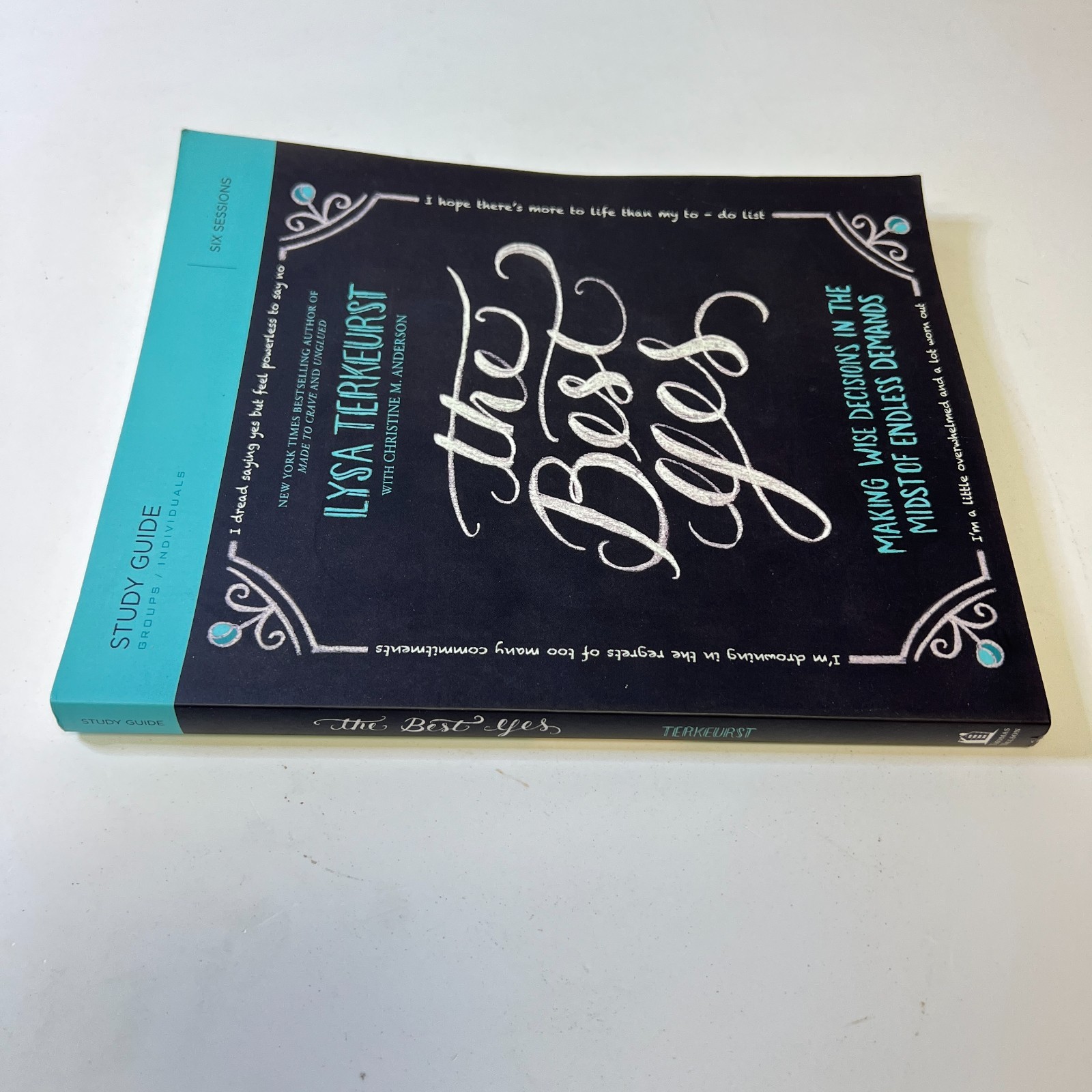 The Best Yes Study Guide: Making Wise Decisions in the Midst of Endless