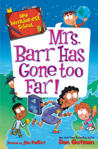 My Weirder-est School #9: Mrs. Barr Has Gone Too Far! – Paperback – VERY GOOD