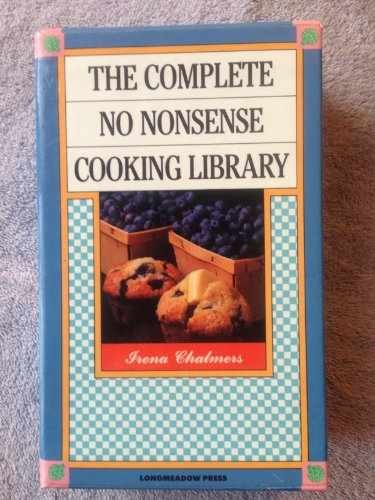 The Complete No Nonsense Cooking – Paperback, by Irena Chalmers – Very Good