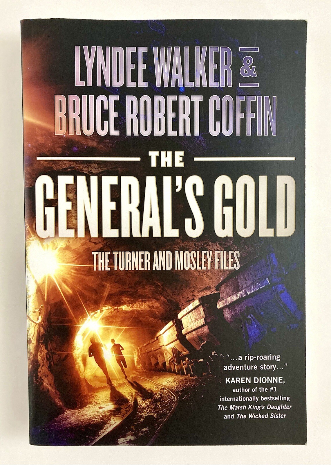 The General’s Gold The Turner & Mosley Files, LynDee Walker, Bruce Robert Coffin