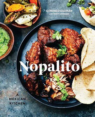 Nopalito: A Mexican Kitchen [A Cookbook] by