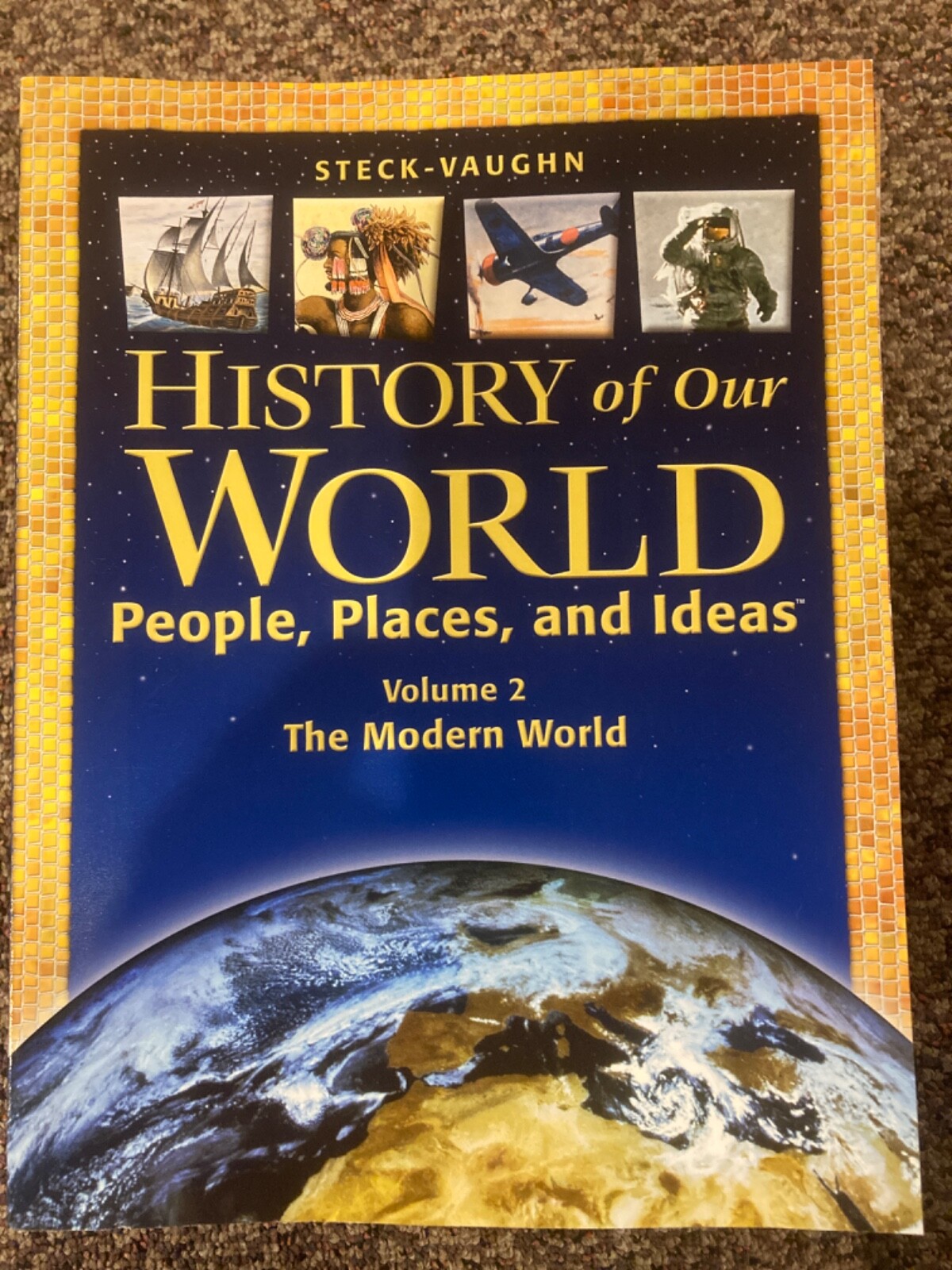 HISTORY OF OUR WORLD: STUDENT BOOK, VOLUME 2 THE MODERN By Steck-vaughn