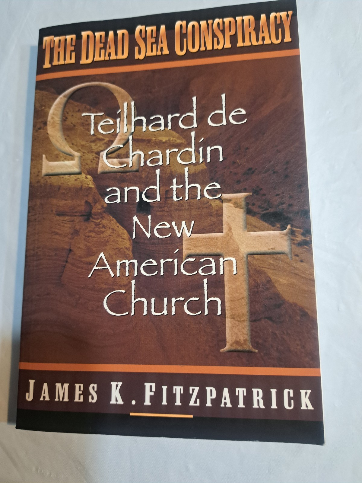 The Dead Sea Conspiracy: Teilhard De Chardin and the New American Church