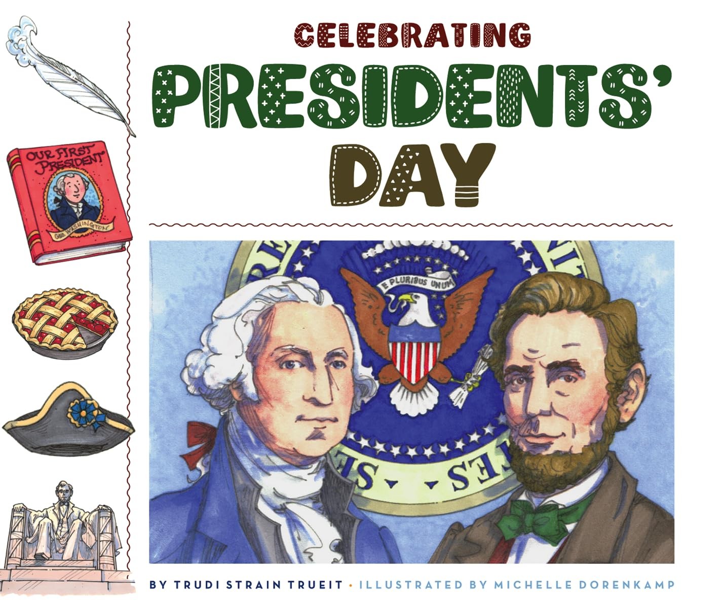 Celebrating Presidents’ Day (Celebrating Holidays)