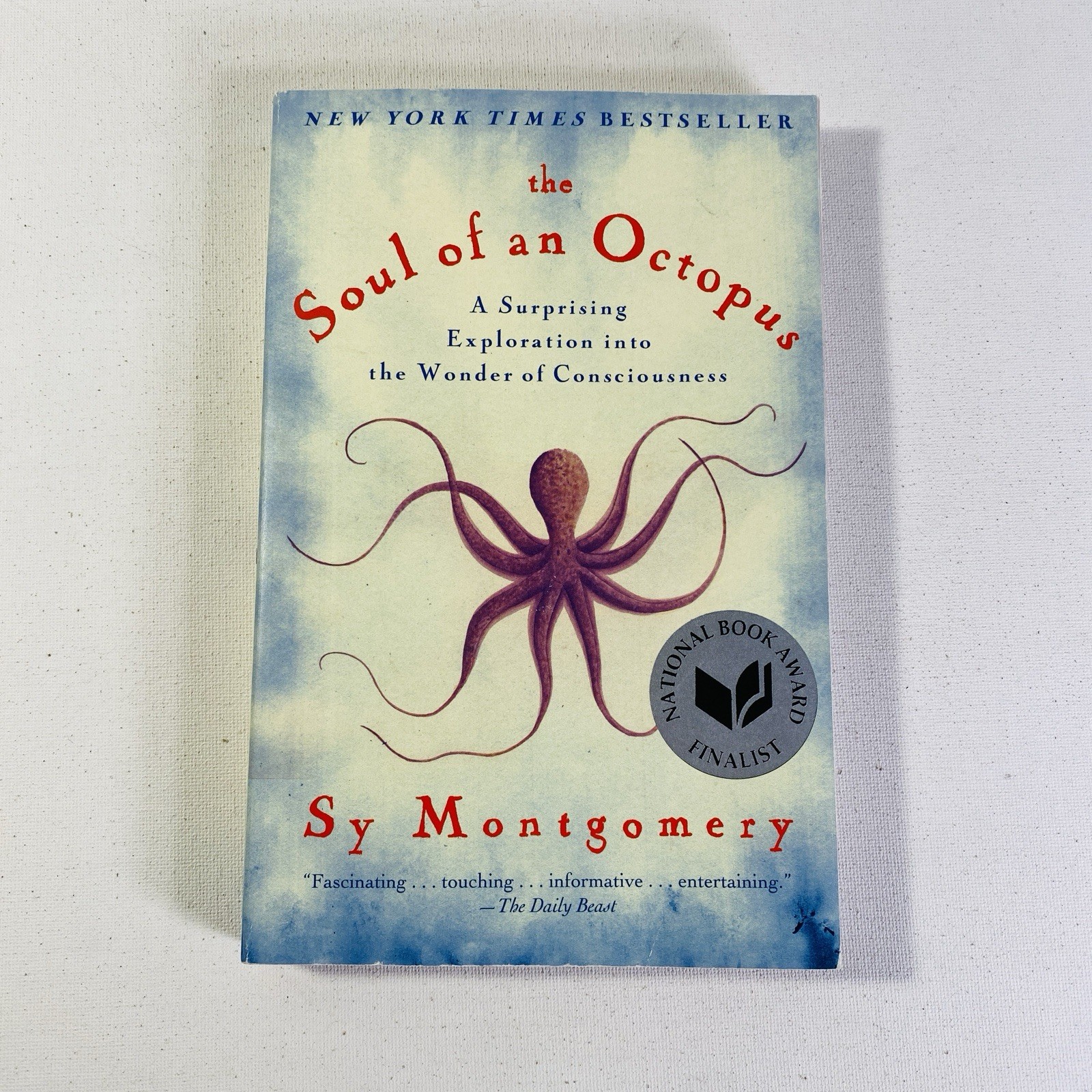 Soul of an Octopus by Sy Montgomery 2016 Trade PB