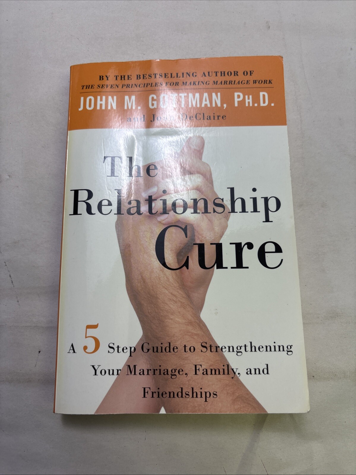 The Relationship Cure by John Gottman, Joan DeClaire (Paperback, 2002)