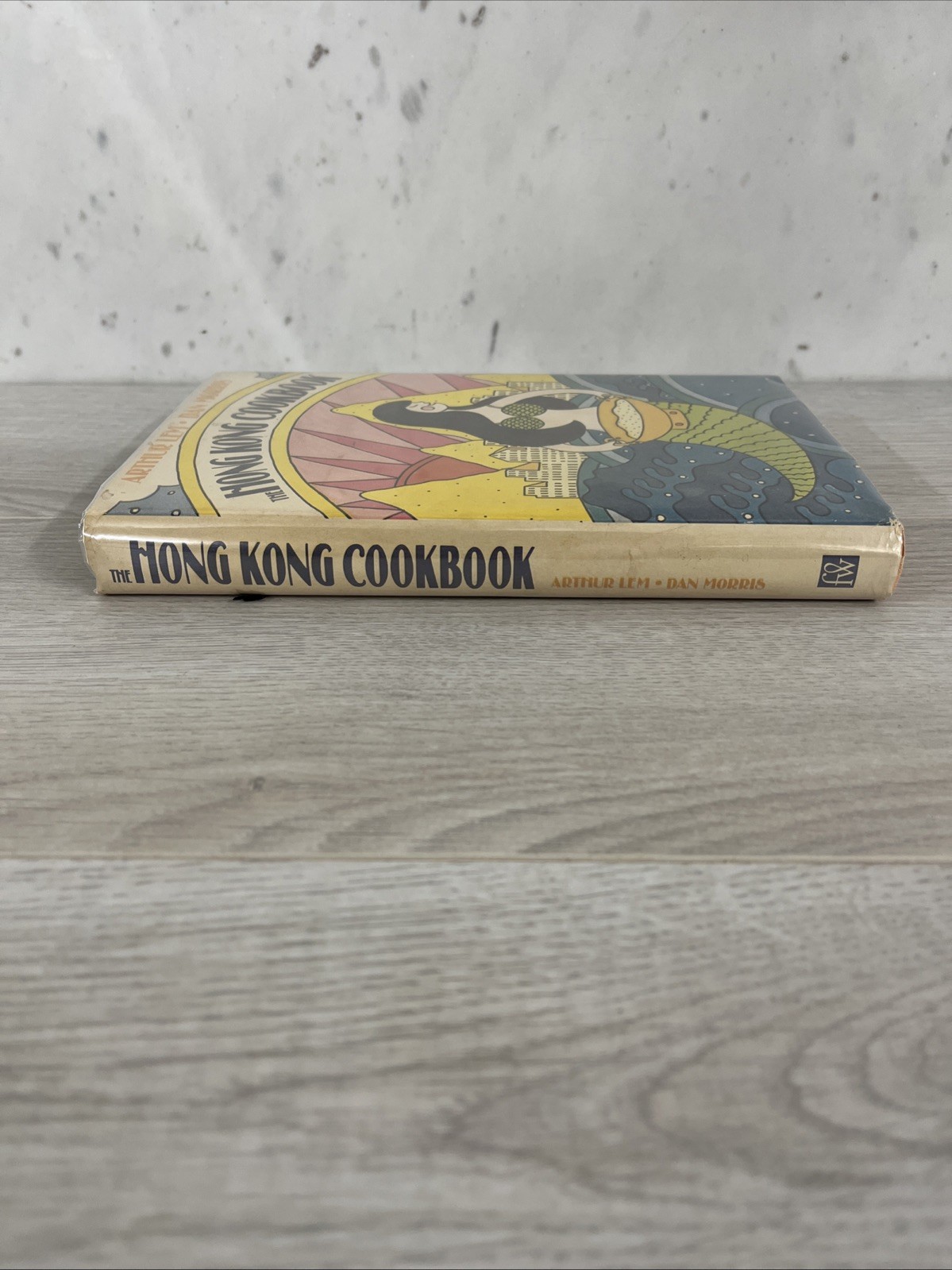 The Hong Kong Cookbook Arthur’ Lem & Dan Morris 1970 HC, Vintage Cookbook
