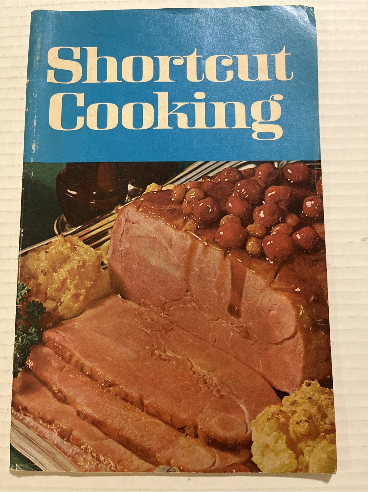 Shortcut Cooking – 1969 cookbook by Meredith Corp – First Printing