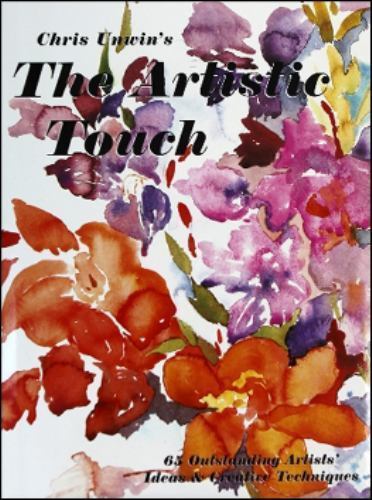 The Artistic Touch: Ideas & Techniques by Christine M. Unwin