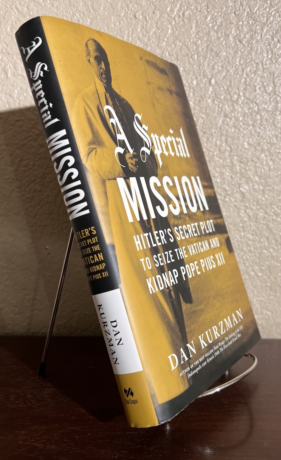 A SPECIAL MISSION: Hitler’s Secret Plot by Dan Kurzman (2007, Hardcover) 1st/1st