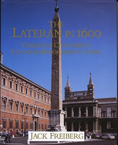 The Lateran in 1600: Christian Concord in Counter-Reformation Rome