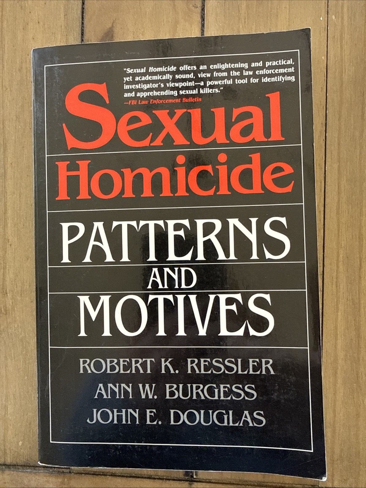 Sexual Homicide: Patterns and Motives By Realer, Burgess, Douglas, 1995, PB, V