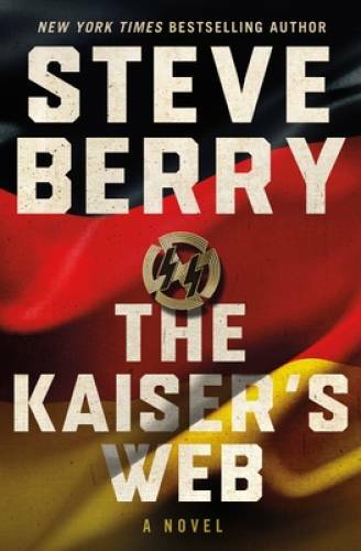 The Kaiser’s Web (Cotton Malone) – Hardcover By Berry, Steve – GOOD