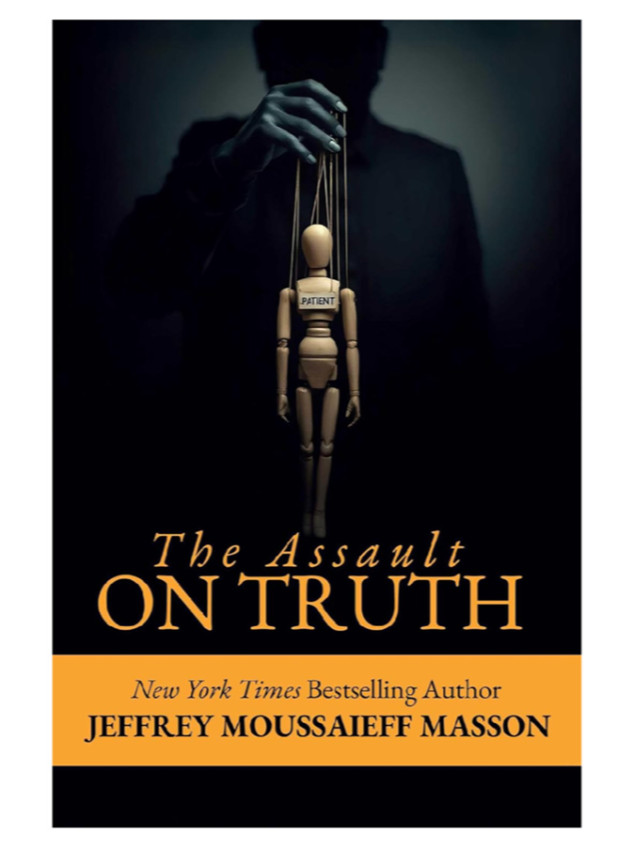 The Assault on Truth by Jeffrey Moussaieff Masson Paperback Free Shipping USA