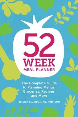 52-Week Meal Planner: The Complete Guide to Planning Menus, Grocerie – VERY GOOD