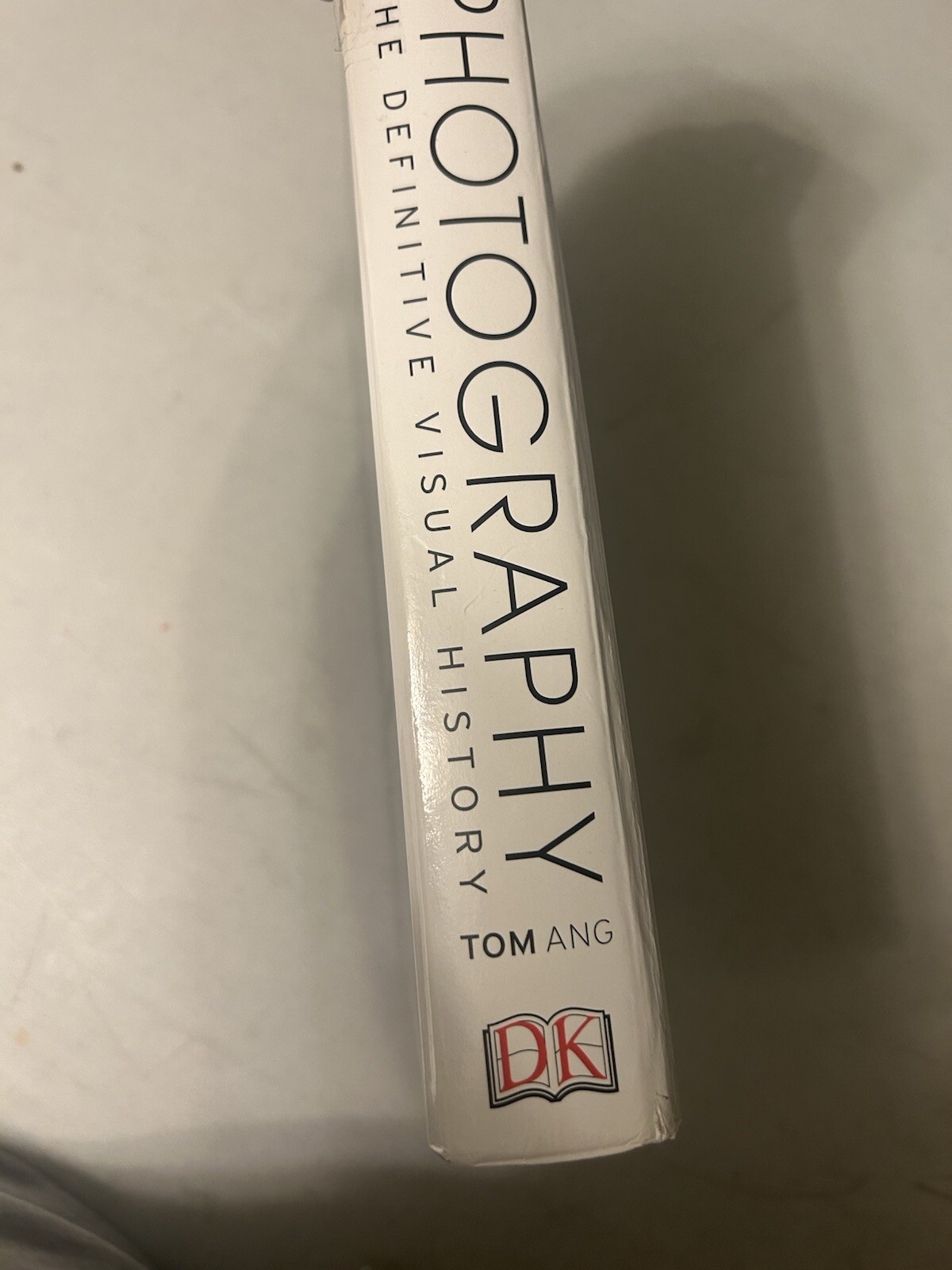 Photography : The Definitive Visual History by TOM ANG PARTNERSHIP (2014,…