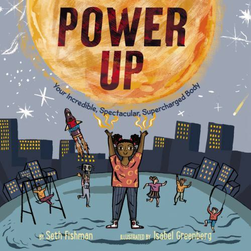 Power Up: A Playful and Informative Picture B- 9780062981974, paperback, Fishman