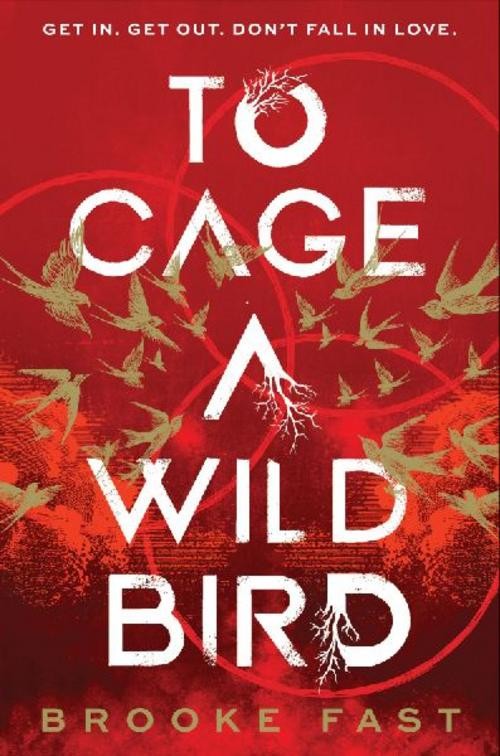 To Cage a Wild Bird, Brooke Fast