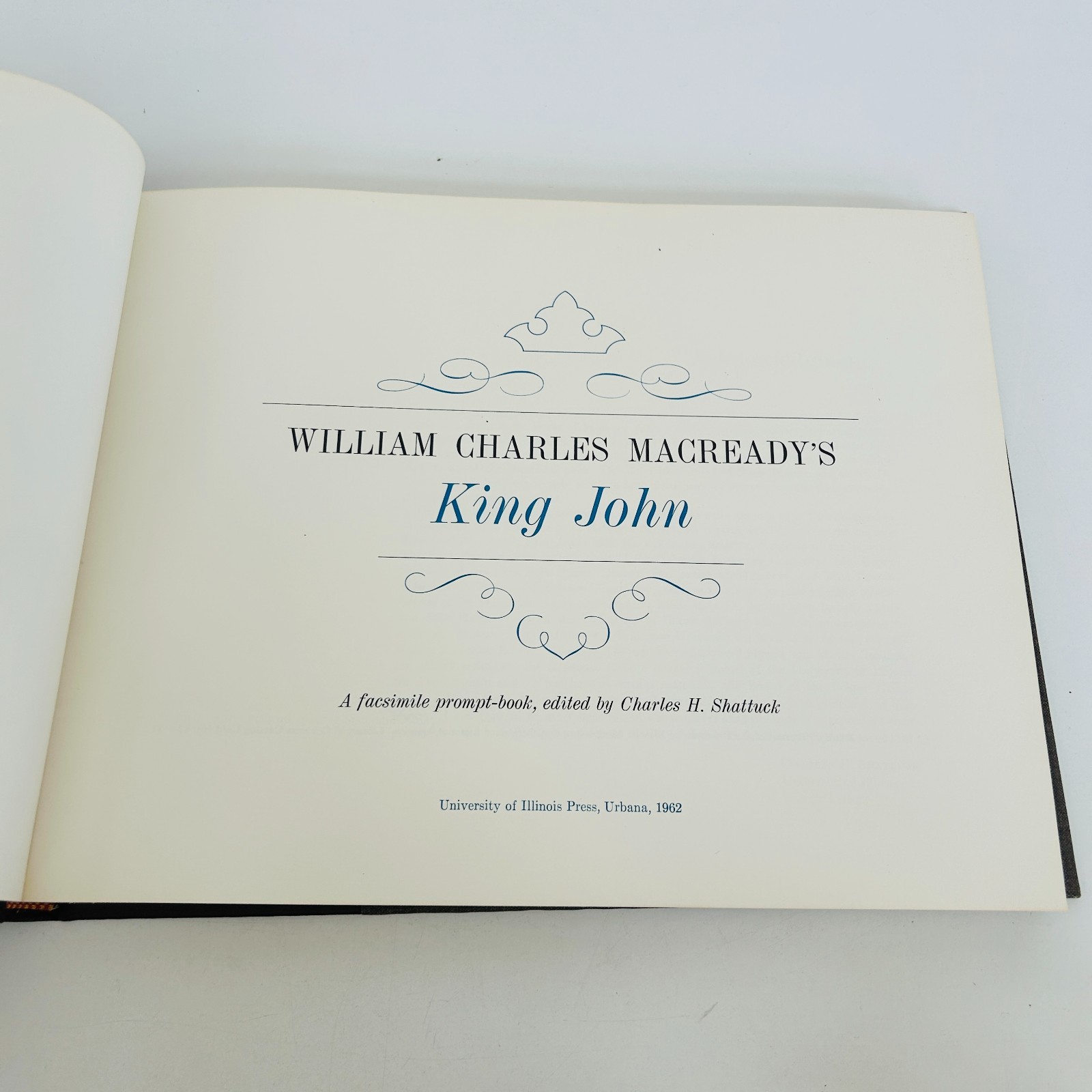 William Charles Macreadys King John by Charles H Shattuck Fascimile 1842 1962 DJ