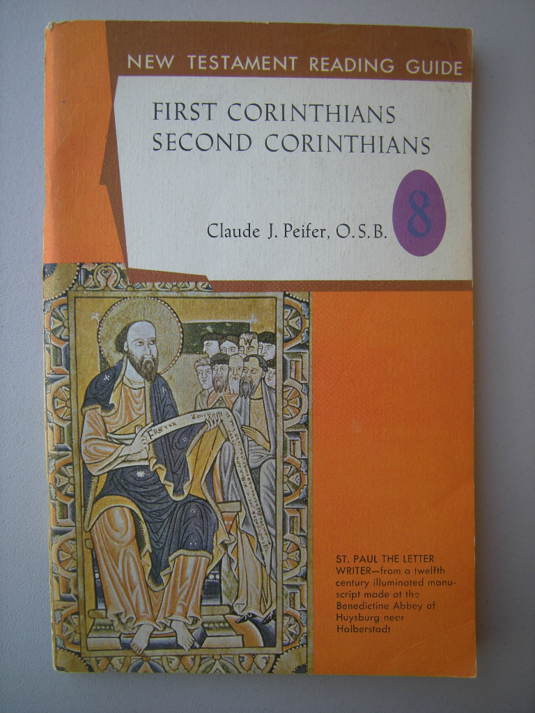 FIRST & SECOND CORINTHIANS Claude J. Peifer CATHOLIC New Testament Reading Guide