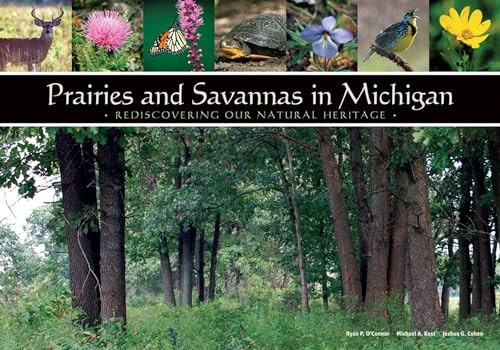 Prairies and Savannas in Michigan: Rediscovering Our Natural Heritage [Paperbac
