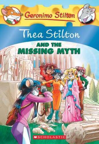 Thea Stilton #20: Thea Stilton and the Missing Myth: A Geronimo Stil – VERY GOOD